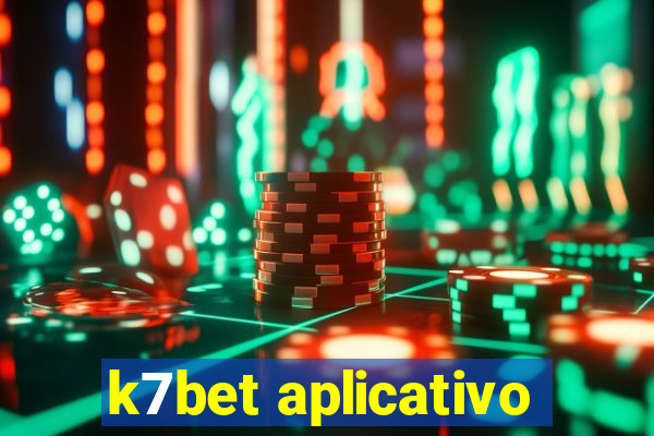 k7bet aplicativo